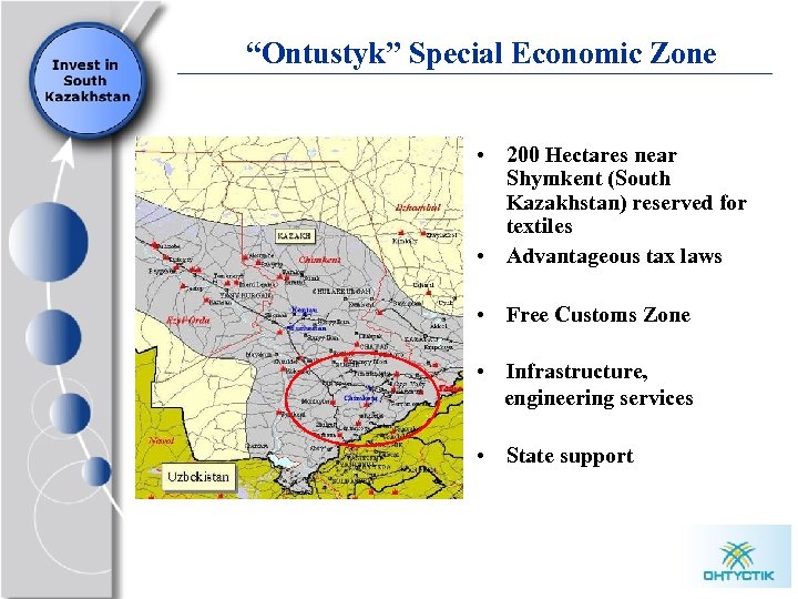 “Ontustyk” Special Economic Zone • 200 Hectares near Shymkent (South Kazakhstan) reserved for textiles