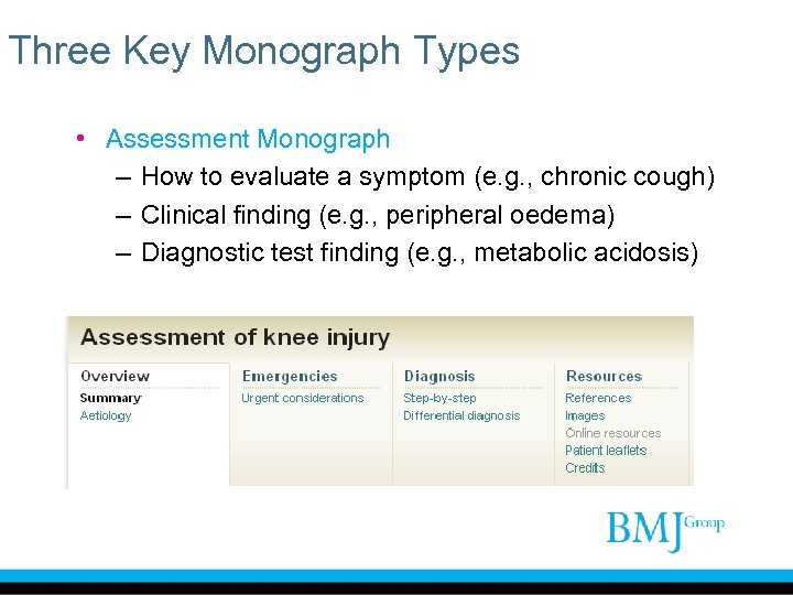 Three Key Monograph Types • Assessment Monograph – How to evaluate a symptom (e.