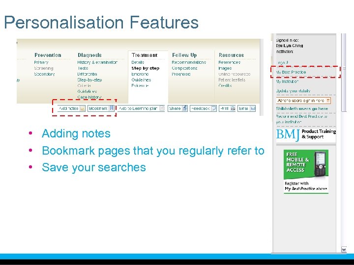 Personalisation Features • Adding notes • Bookmark pages that you regularly refer to •