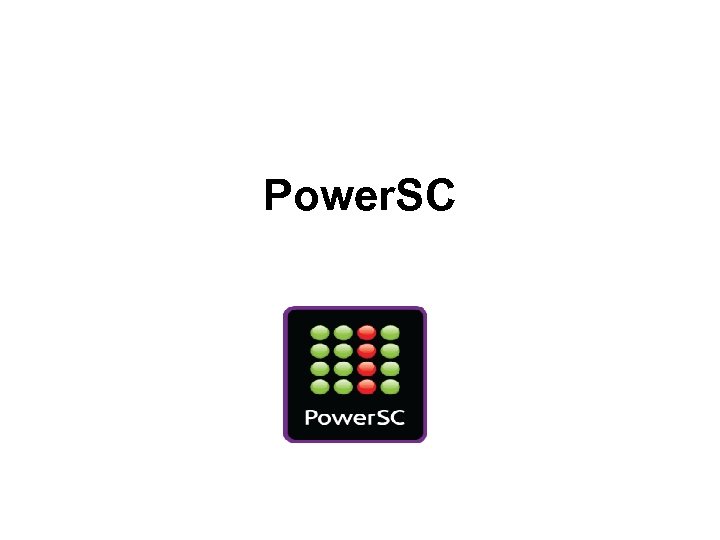 Power. SC © 2009 IBM Corporation 