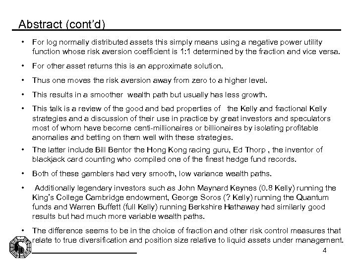 Abstract (cont’d) • For log normally distributed assets this simply means using a negative