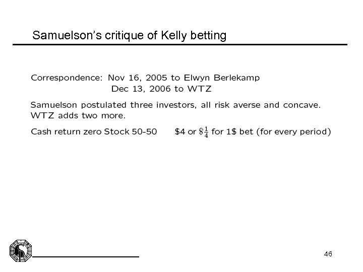 Samuelson’s critique of Kelly betting 46 