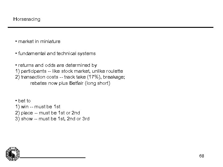 Horseracing • market in miniature • fundamental and technical systems • returns and odds