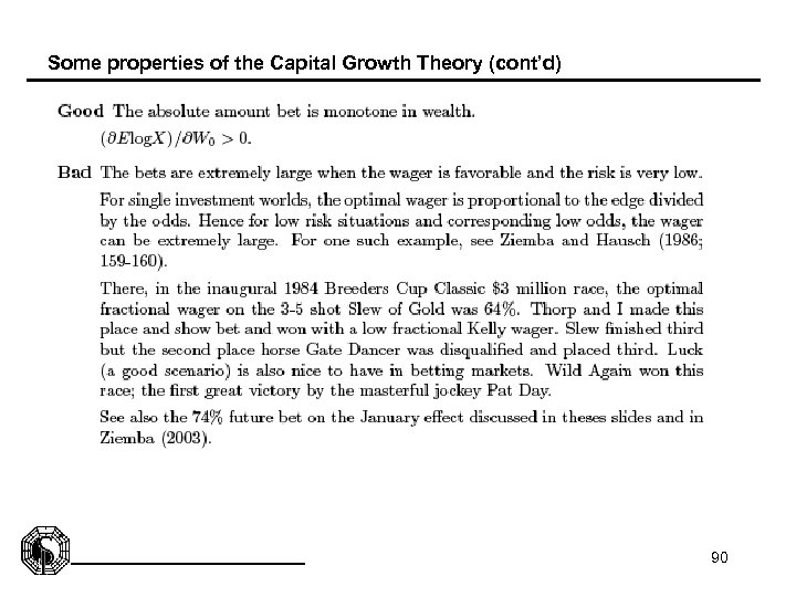 Some properties of the Capital Growth Theory (cont’d) 90 