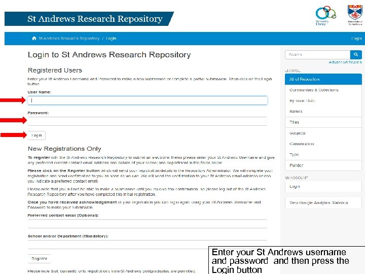 Enter your St Andrews username and password and then press the Login button 