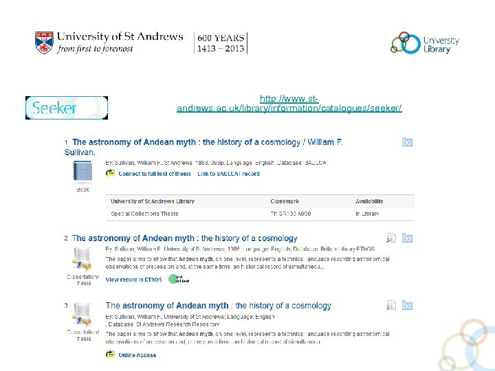 http: //www. standrews. ac. uk/library/information/catalogues/seeker/ 