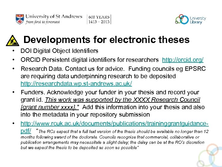 Developments for electronic theses • DOI Digital Object Identifiers • ORCID Persistent digital identifiers