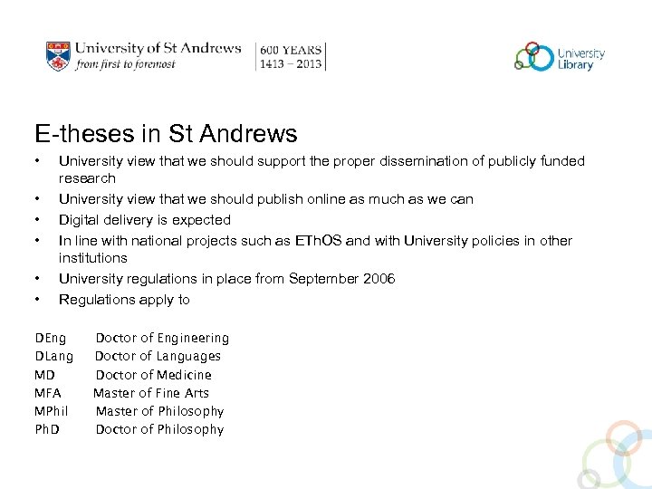 E-theses in St Andrews • • • University view that we should support the