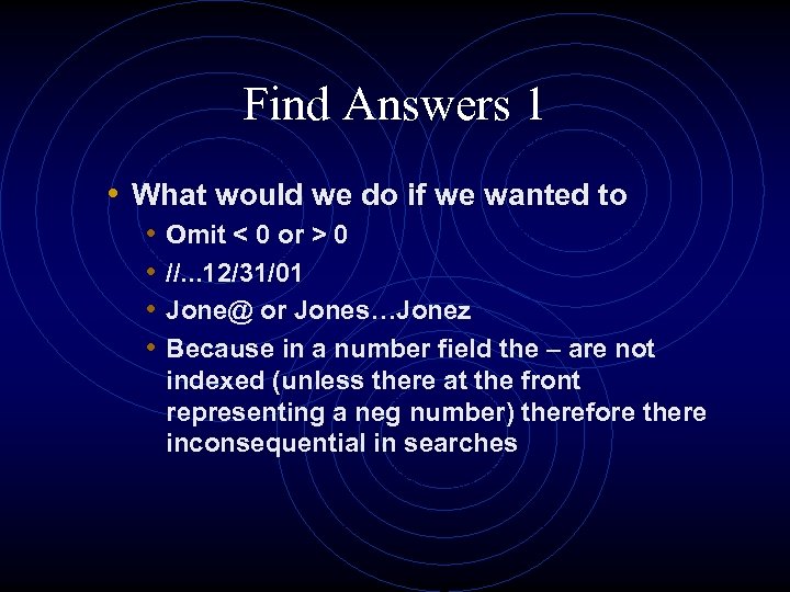 Find Answers 1 • What would we do if we wanted to • •