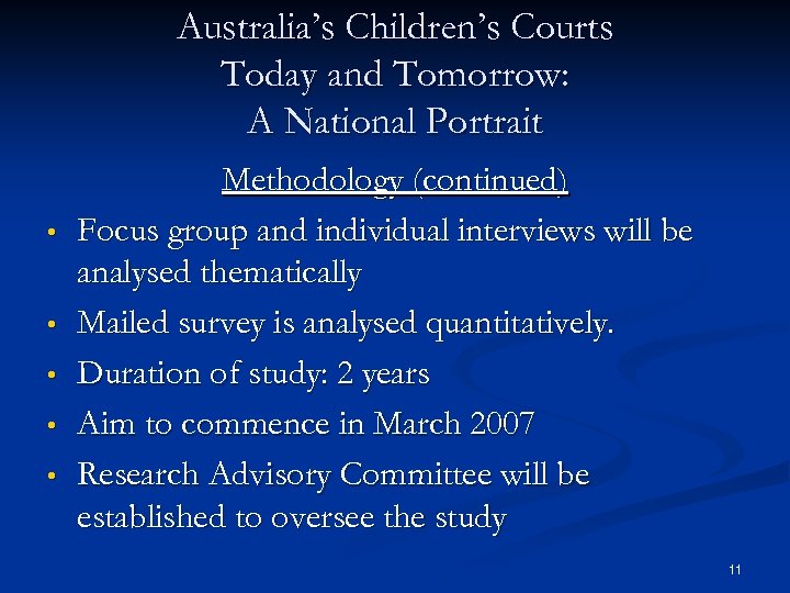 Australia’s Children’s Courts Today and Tomorrow: A National Portrait • • • Methodology (continued)