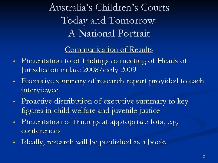 Australia’s Children’s Courts Today and Tomorrow: A National Portrait • • • Communication of