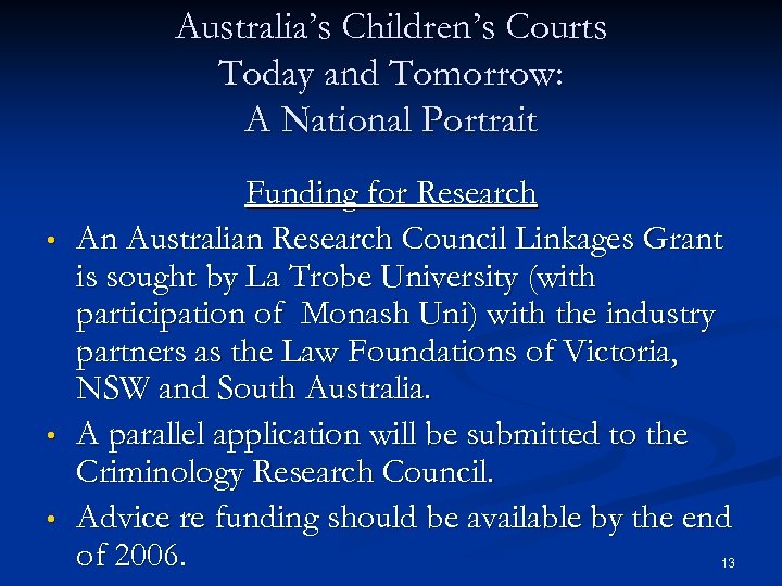 Australia’s Children’s Courts Today and Tomorrow: A National Portrait • • • Funding for