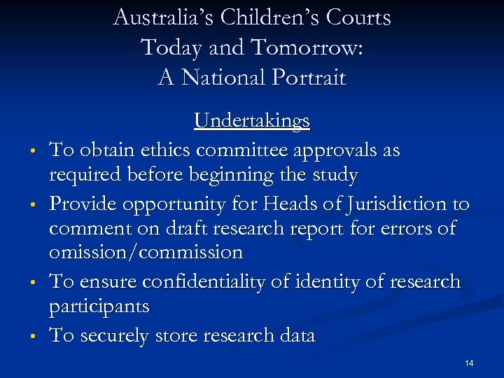 Australia’s Children’s Courts Today and Tomorrow: A National Portrait • • Undertakings To obtain