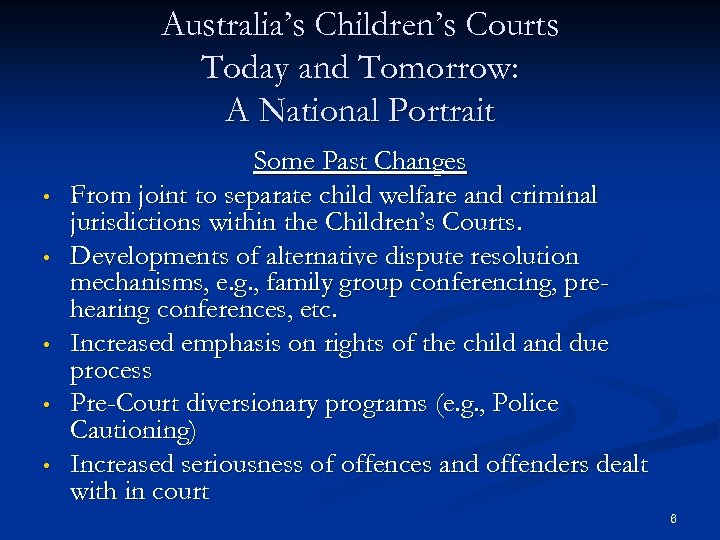Australia’s Children’s Courts Today and Tomorrow: A National Portrait • • • Some Past
