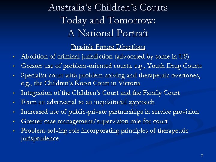 Australia’s Children’s Courts Today and Tomorrow: A National Portrait • • Possible Future Directions