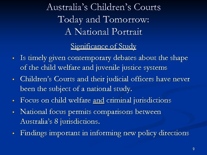 Australia’s Children’s Courts Today and Tomorrow: A National Portrait • • • Significance of