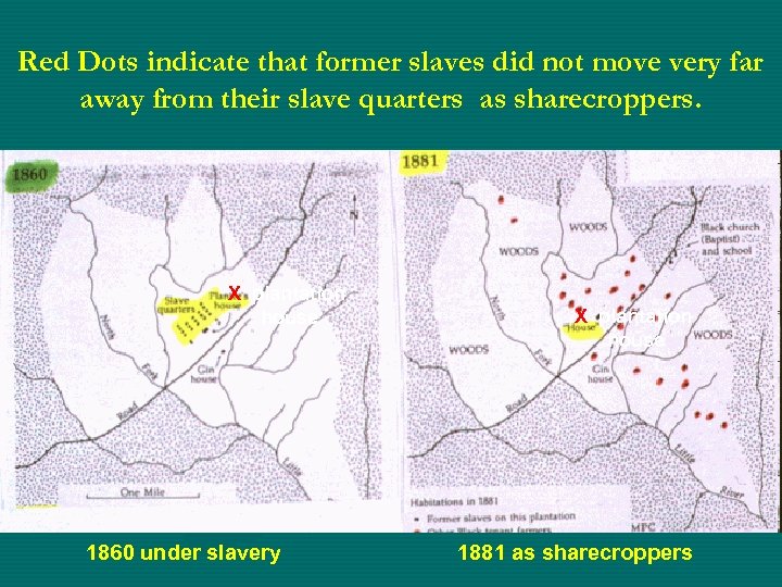 Red Dots indicate that former slaves did not move very far away from their