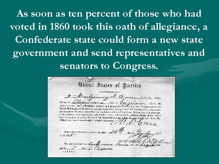 As soon as ten percent of those who had voted in 1860 took this