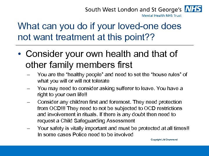 What can you do if your loved-one does not want treatment at this point?