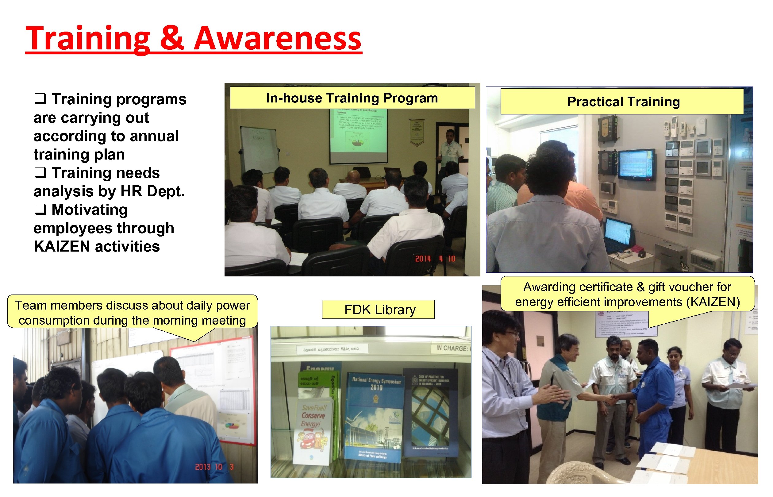 Training & Awareness q Training programs are carrying out according to annual training plan