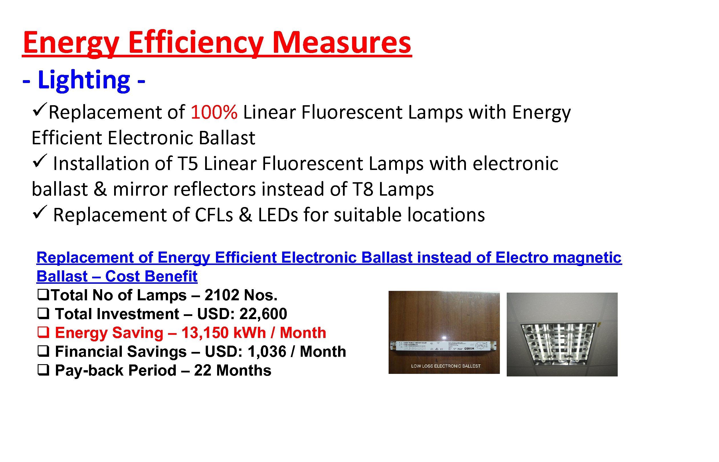 Energy Efficiency Measures - Lighting - üReplacement of 100% Linear Fluorescent Lamps with Energy