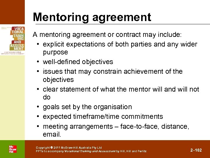 Mentoring agreement A mentoring agreement or contract may include: • explicit expectations of both