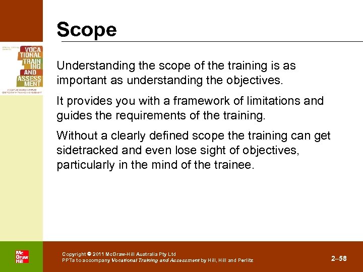 Scope Understanding the scope of the training is as important as understanding the objectives.