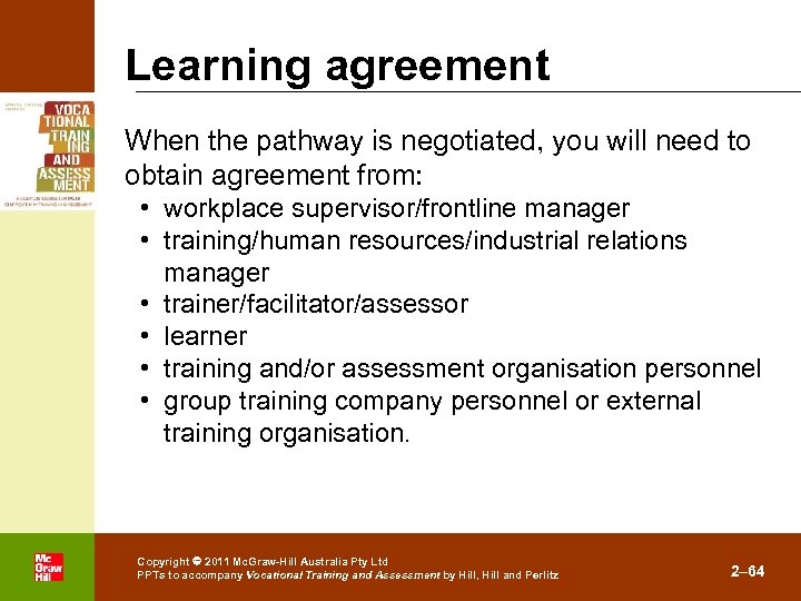 Learning agreement When the pathway is negotiated, you will need to obtain agreement from: