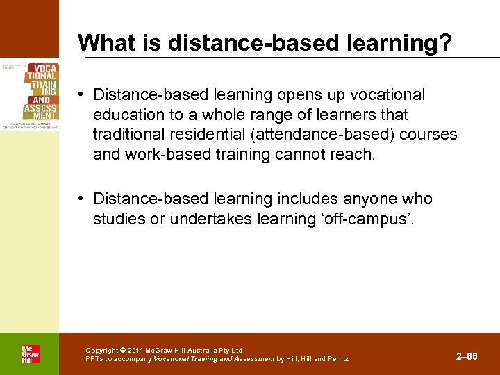 What is distance-based learning? • Distance-based learning opens up vocational education to a whole