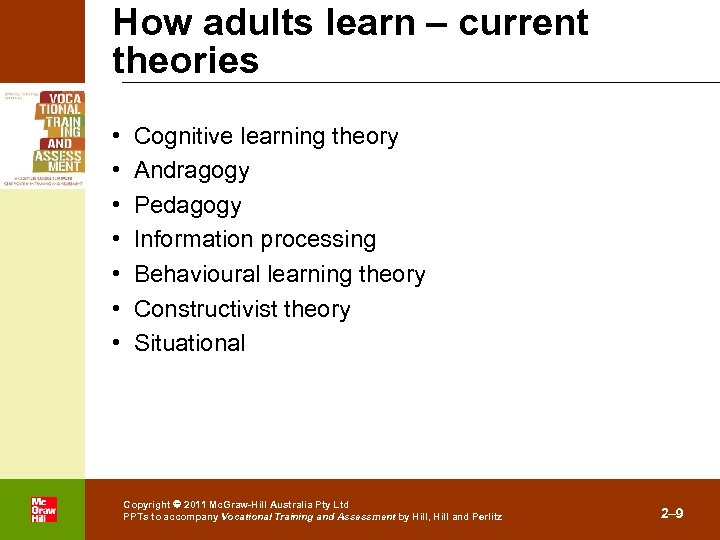 How adults learn – current theories • • . Cognitive learning theory Andragogy Pedagogy
