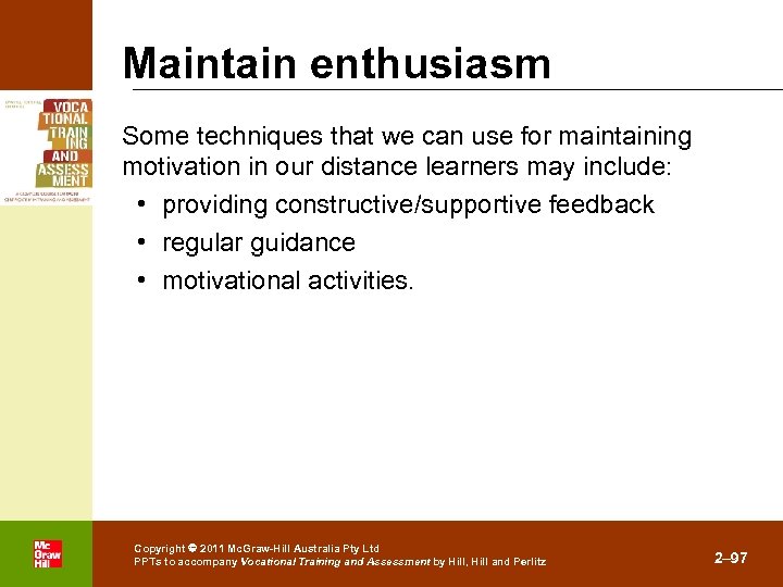 Maintain enthusiasm Some techniques that we can use for maintaining motivation in our distance