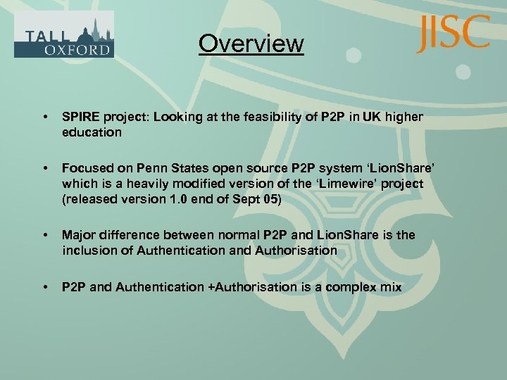 Overview • SPIRE project: Looking at the feasibility of P 2 P in UK