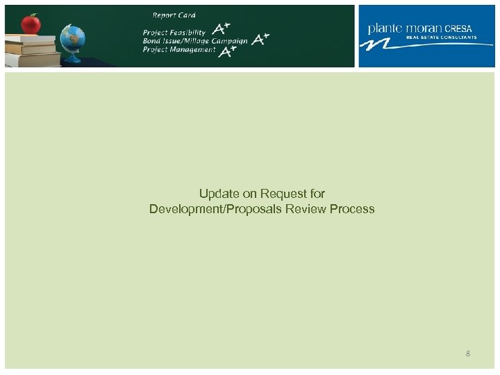 Update on Request for Development/Proposals Review Process 8 
