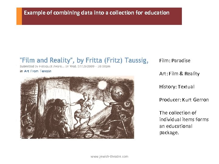  Example of combining data into a collection for education Film: Paradise Art: Film