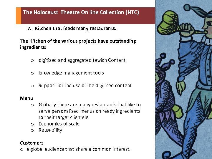  The Holocaust Theatre On line Collection (HTC) 7. Kitchen that feeds many restaurants.