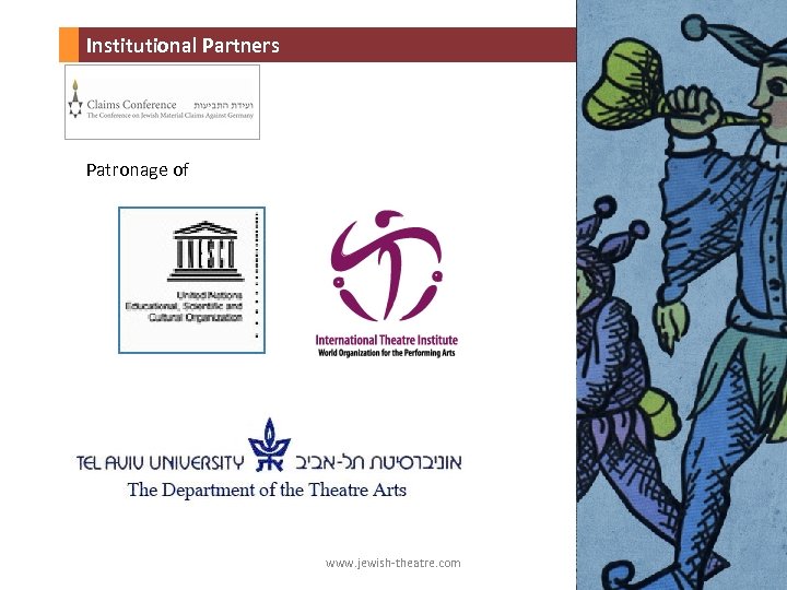  Institutional Partners Patronage of www. jewish-theatre. com 