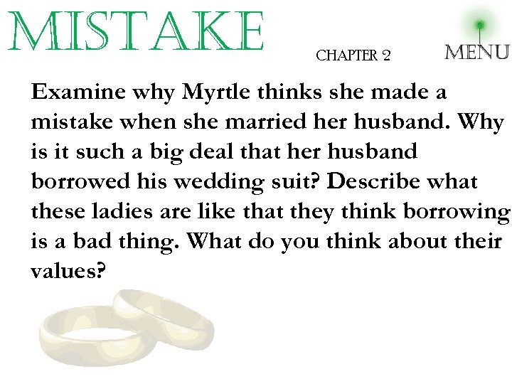 mistake CHAPTER 2 Examine why Myrtle thinks she made a mistake when she married
