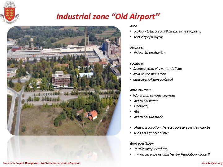 Industrial zone “Old Airport’’ Area: • 3 plots - total area is 9: 58