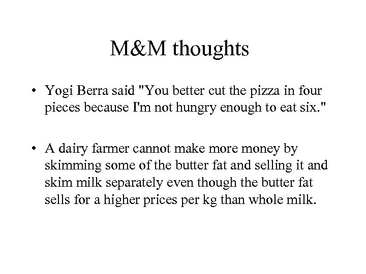 M&M thoughts • Yogi Berra said 