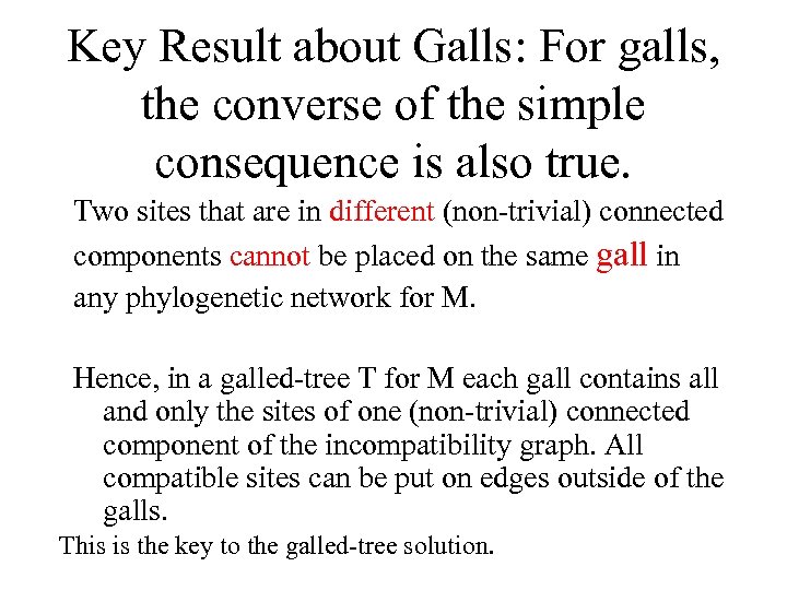 Key Result about Galls: For galls, the converse of the simple consequence is also