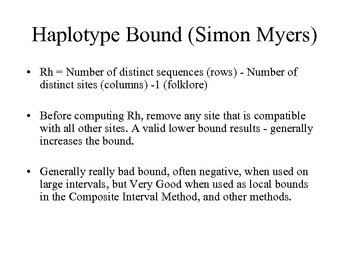 Haplotype Bound (Simon Myers) • Rh = Number of distinct sequences (rows) - Number
