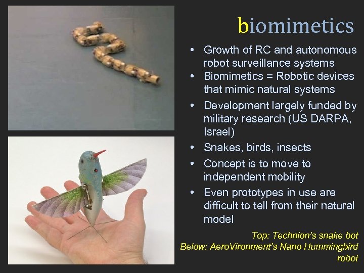 biomimetics • Growth of RC and autonomous robot surveillance systems • Biomimetics = Robotic