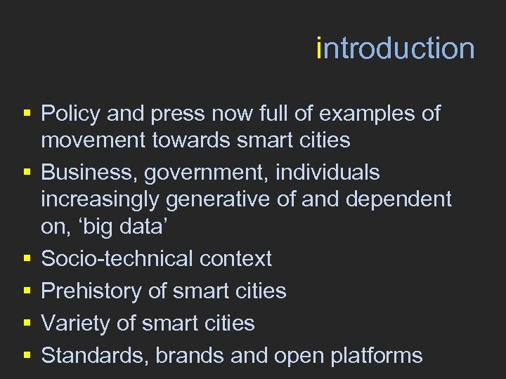 introduction § Policy and press now full of examples of movement towards smart cities