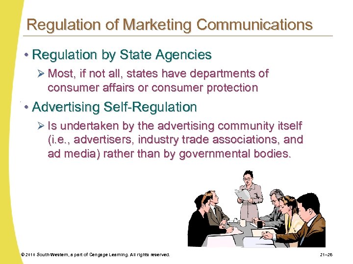 Regulation of Marketing Communications • Regulation by State Agencies Ø Most, if not all,