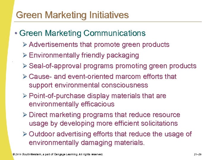 Green Marketing Initiatives • Green Marketing Communications Ø Advertisements that promote green products Ø