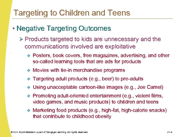 Targeting to Children and Teens • Negative Targeting Outcomes Ø Products targeted to kids