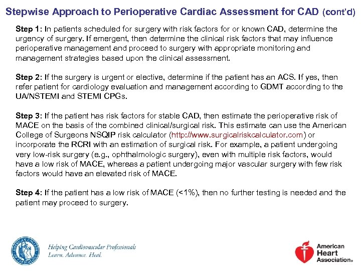 Stepwise Approach to Perioperative Cardiac Assessment for CAD (cont’d) Step 1: In patients scheduled