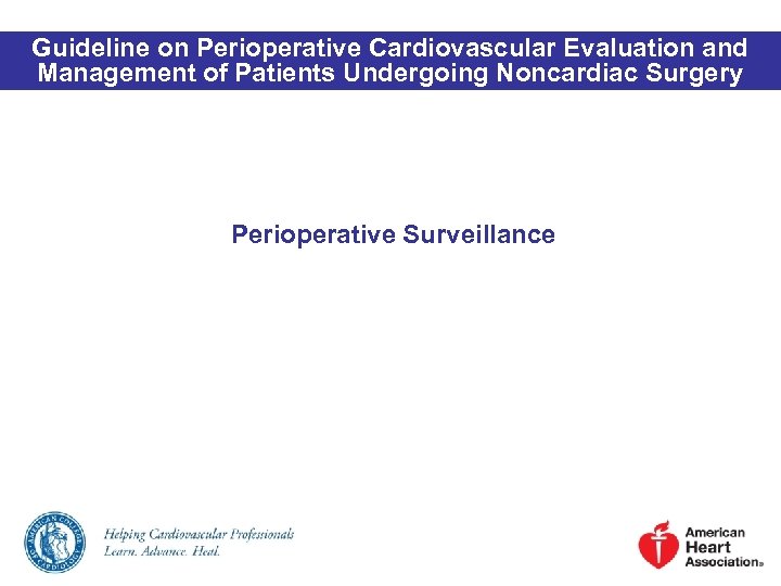 Guideline on Perioperative Cardiovascular Evaluation and Management of Patients Undergoing Noncardiac Surgery Perioperative Surveillance