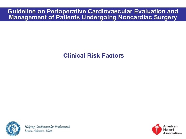 Guideline on Perioperative Cardiovascular Evaluation and Management of Patients Undergoing Noncardiac Surgery Clinical Risk