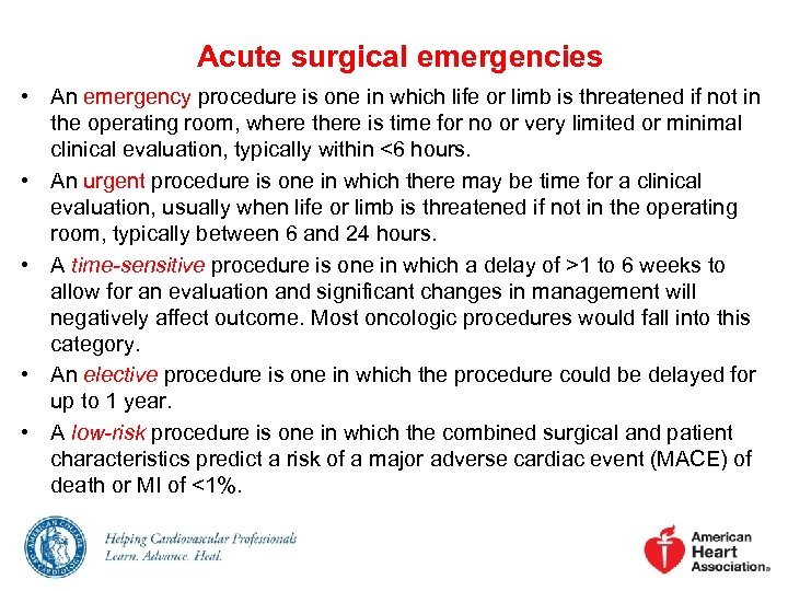 Acute surgical emergencies • An emergency procedure is one in which life or limb